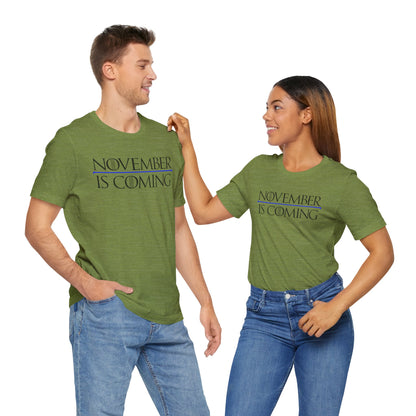 "November Is Coming" - Pro Kamala Harris 2024 Election T-Shirt - Vote Democrat - Unisex Retail Fit - Black Text
