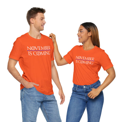 "November Is Coming" - Pro Kamala Harris 2024 Election T-Shirt - Vote Democrat - Unisex Retail Fit - White Text