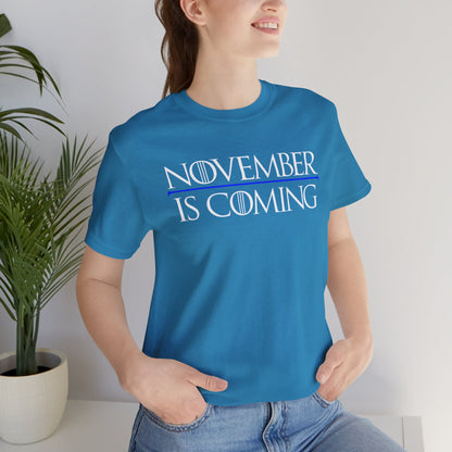"November Is Coming" - Pro Kamala Harris 2024 Election T-Shirt - Vote Democrat - Unisex Retail Fit - White Text