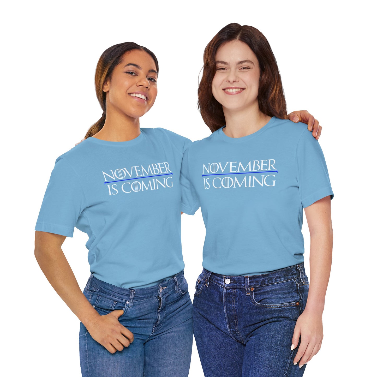 "November Is Coming" - Pro Kamala Harris 2024 Election T-Shirt - Vote Democrat - Unisex Retail Fit - White Text