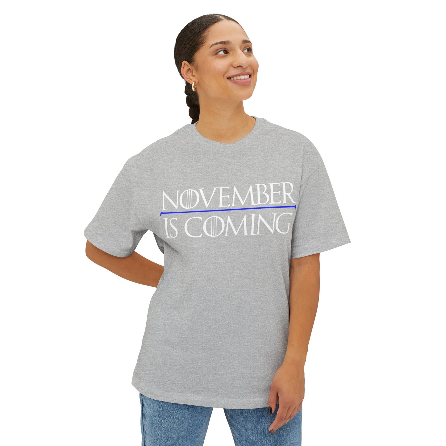 "November Is Coming" - Pro Kamala Harris 2024 Election T-Shirt - Vote Democrat - Unisex Oversized Boxy Fit - White Text