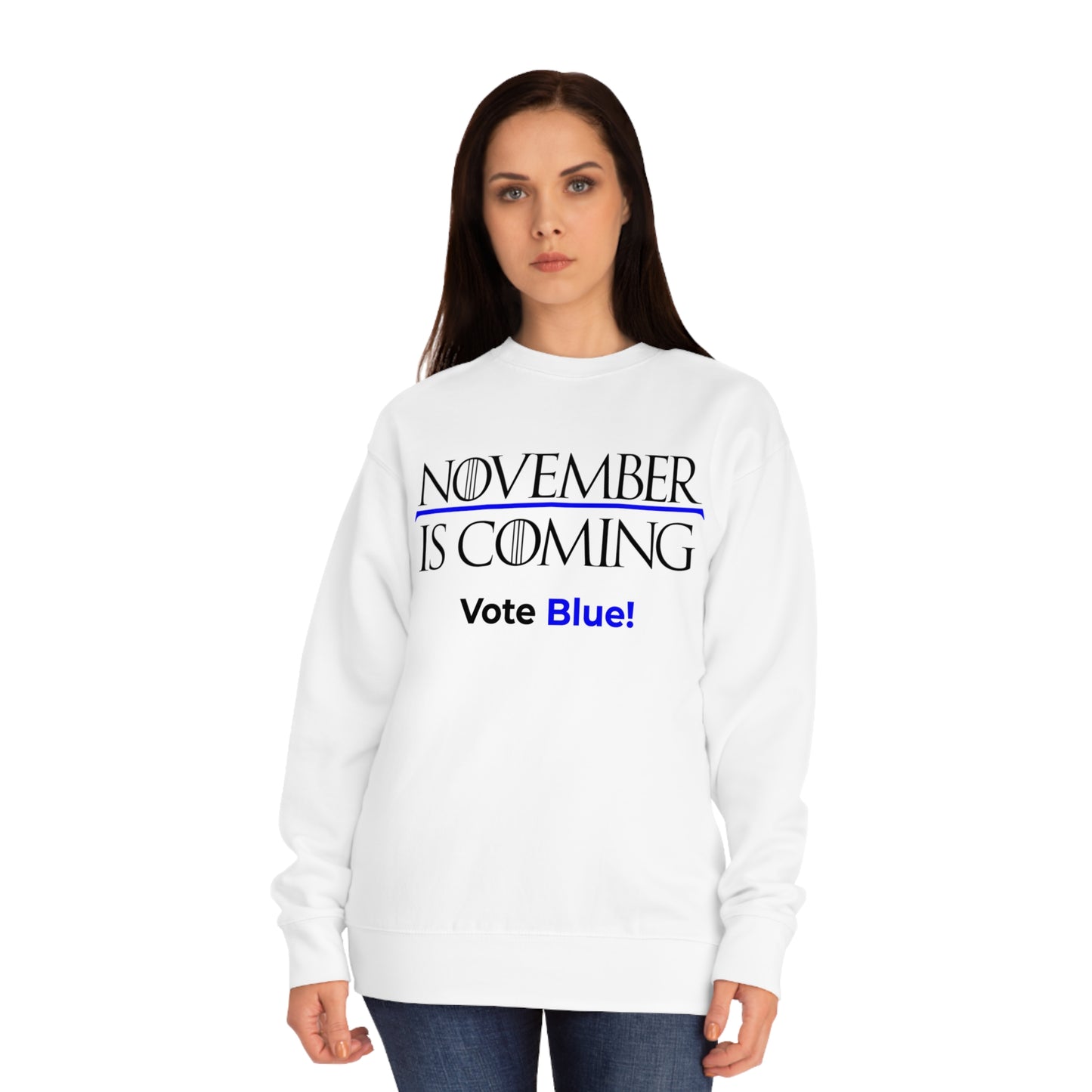 "November Is Coming - Vote Blue" - Pro Kamala Harris 2024 Election Sweatshirt - Premium Cotton - Black Text