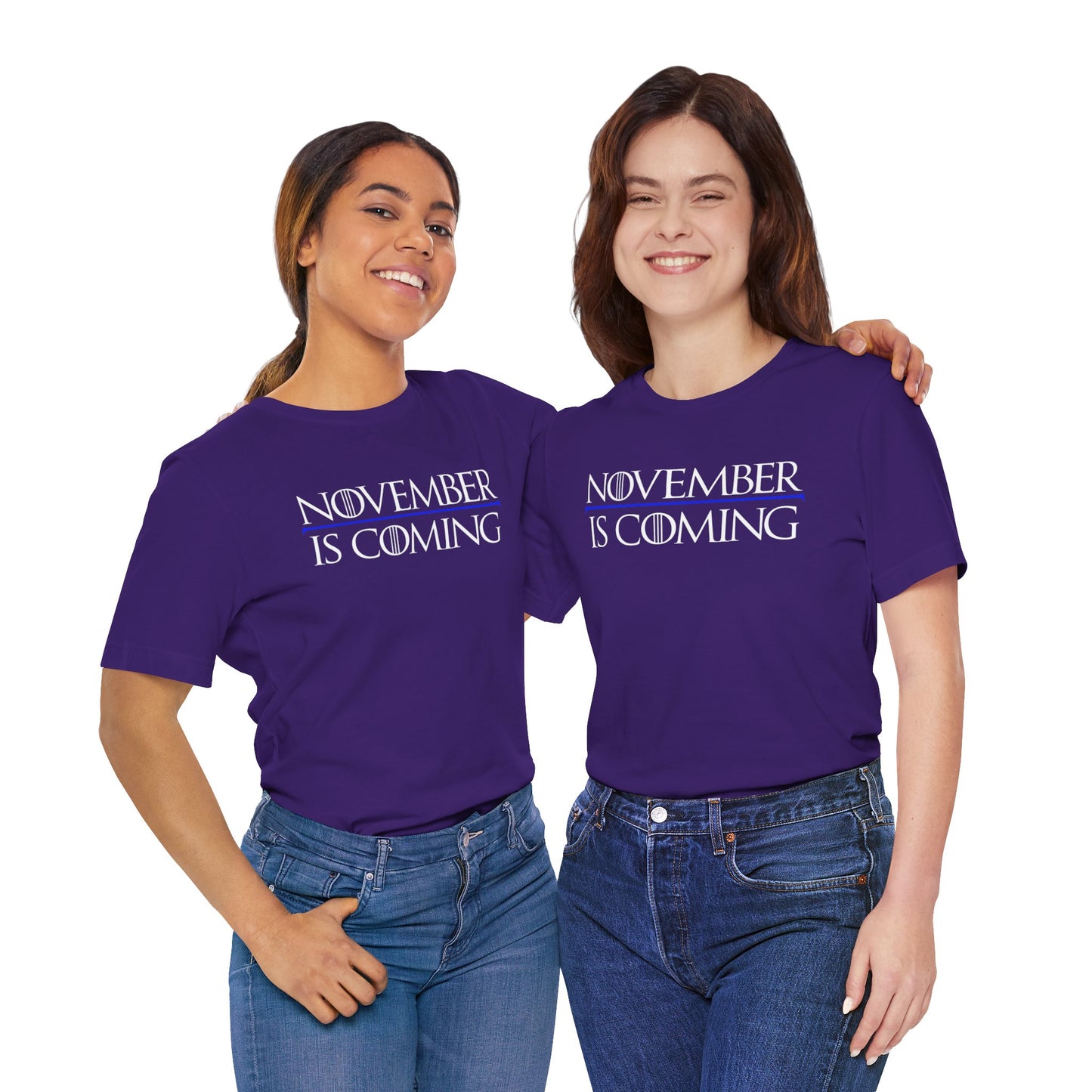 "November Is Coming" - Pro Kamala Harris 2024 Election T-Shirt - Vote Democrat - Unisex Retail Fit - White Text