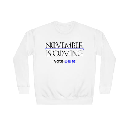 "November Is Coming - Vote Blue" - Pro Kamala Harris 2024 Election Sweatshirt - Premium Cotton - Black Text