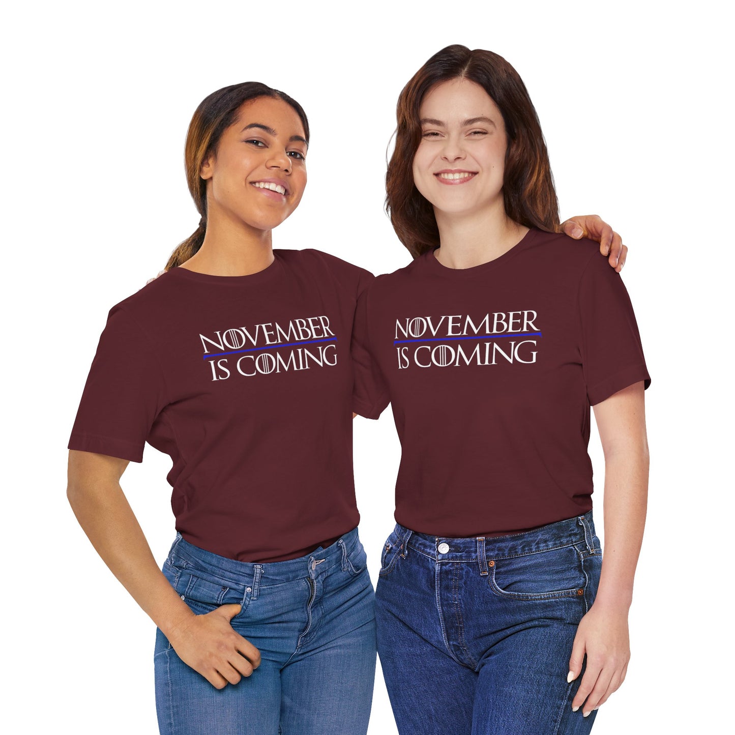 "November Is Coming" - Pro Kamala Harris 2024 Election T-Shirt - Vote Democrat - Unisex Retail Fit - White Text