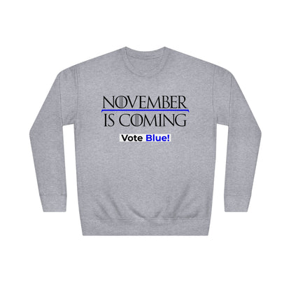 "November Is Coming - Vote Blue" - Pro Kamala Harris 2024 Election Sweatshirt - Premium Cotton - Black Text