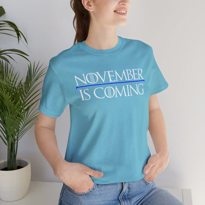 "November Is Coming" - Pro Kamala Harris 2024 Election T-Shirt - Vote Democrat - Unisex Retail Fit - White Text