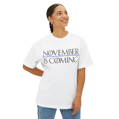 "November Is Coming" - Pro Kamala Harris 2024 Election T-Shirt - Vote Democrat - Unisex Oversized Boxy Fit - Black Text