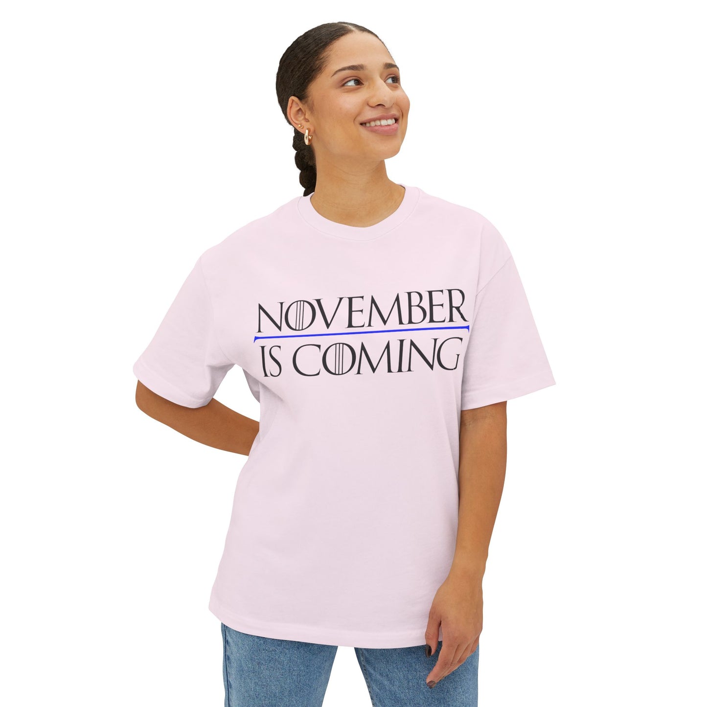 "November Is Coming" - Pro Kamala Harris 2024 Election T-Shirt - Vote Democrat - Unisex Oversized Boxy Fit - Black Text
