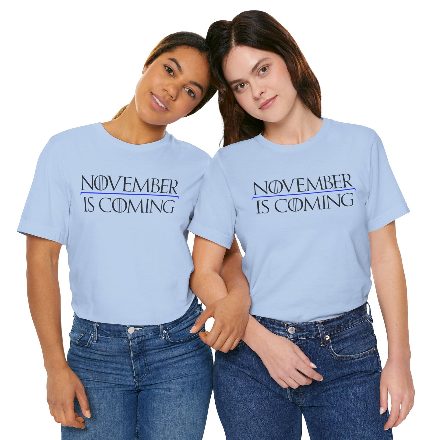 "November Is Coming" - Pro Kamala Harris 2024 Election T-Shirt - Vote Democrat - Unisex Retail Fit - Black Text
