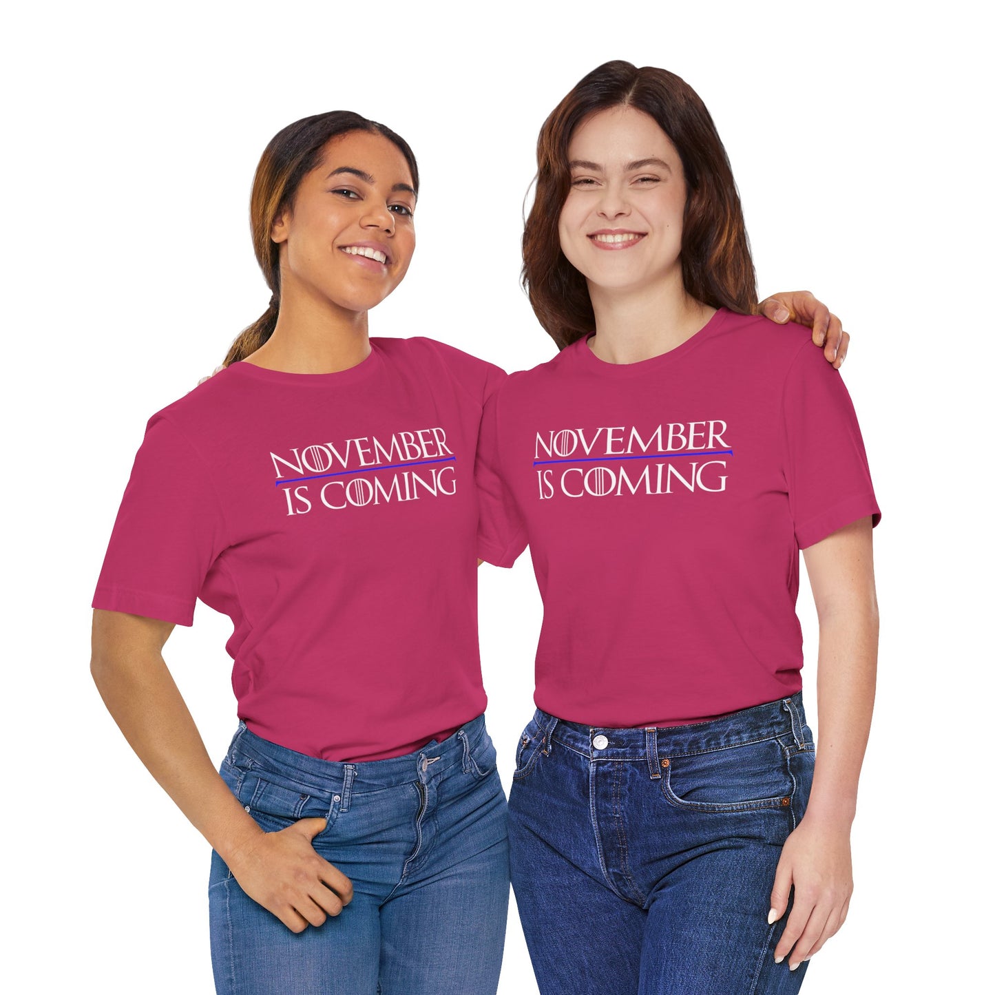 "November Is Coming" - Pro Kamala Harris 2024 Election T-Shirt - Vote Democrat - Unisex Retail Fit - White Text