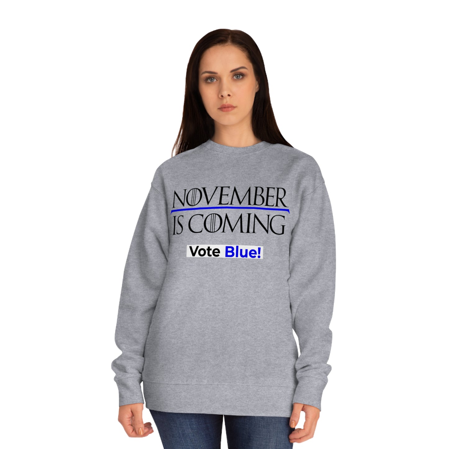 "November Is Coming - Vote Blue" - Pro Kamala Harris 2024 Election Sweatshirt - Premium Cotton - Black Text