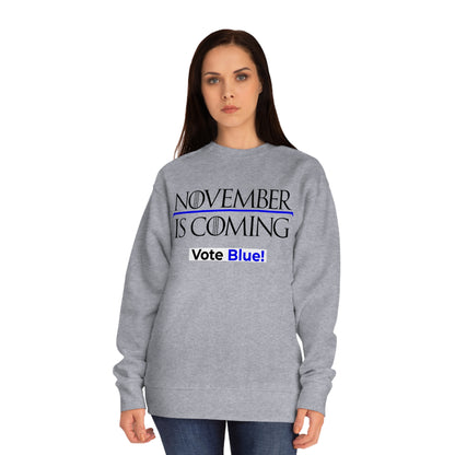 "November Is Coming - Vote Blue" - Pro Kamala Harris 2024 Election Sweatshirt - Premium Cotton - Black Text