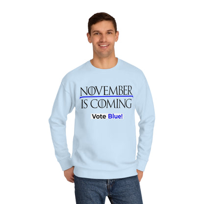 "November Is Coming - Vote Blue" - Pro Kamala Harris 2024 Election Sweatshirt - Premium Cotton - Black Text