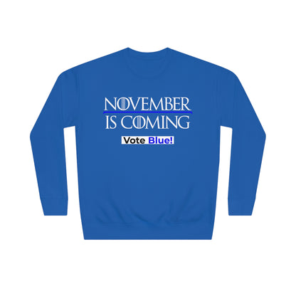 "November Is Coming - Vote Blue" - Pro Kamala Harris 2024 Election Sweatshirt - Premium Cotton - White Text