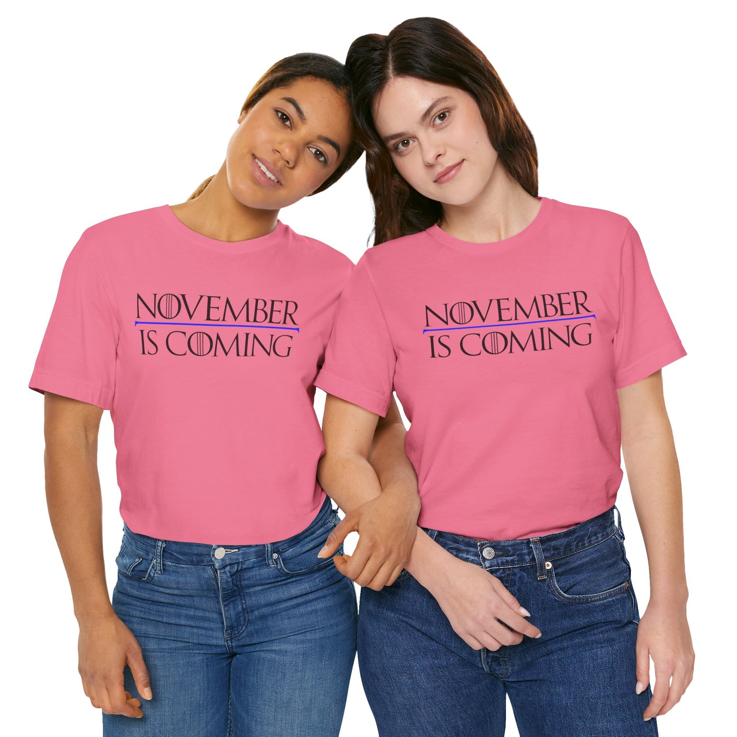 "November Is Coming" - Pro Kamala Harris 2024 Election T-Shirt - Vote Democrat - Unisex Retail Fit - Black Text