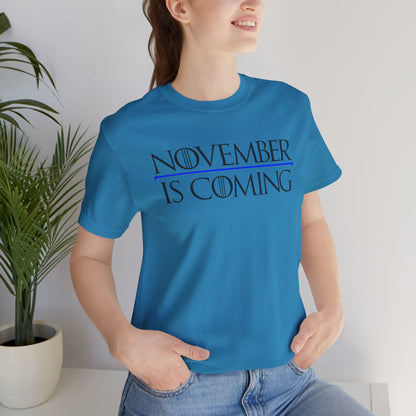 "November Is Coming" - Pro Kamala Harris 2024 Election T-Shirt - Vote Democrat - Unisex Retail Fit - Black Text