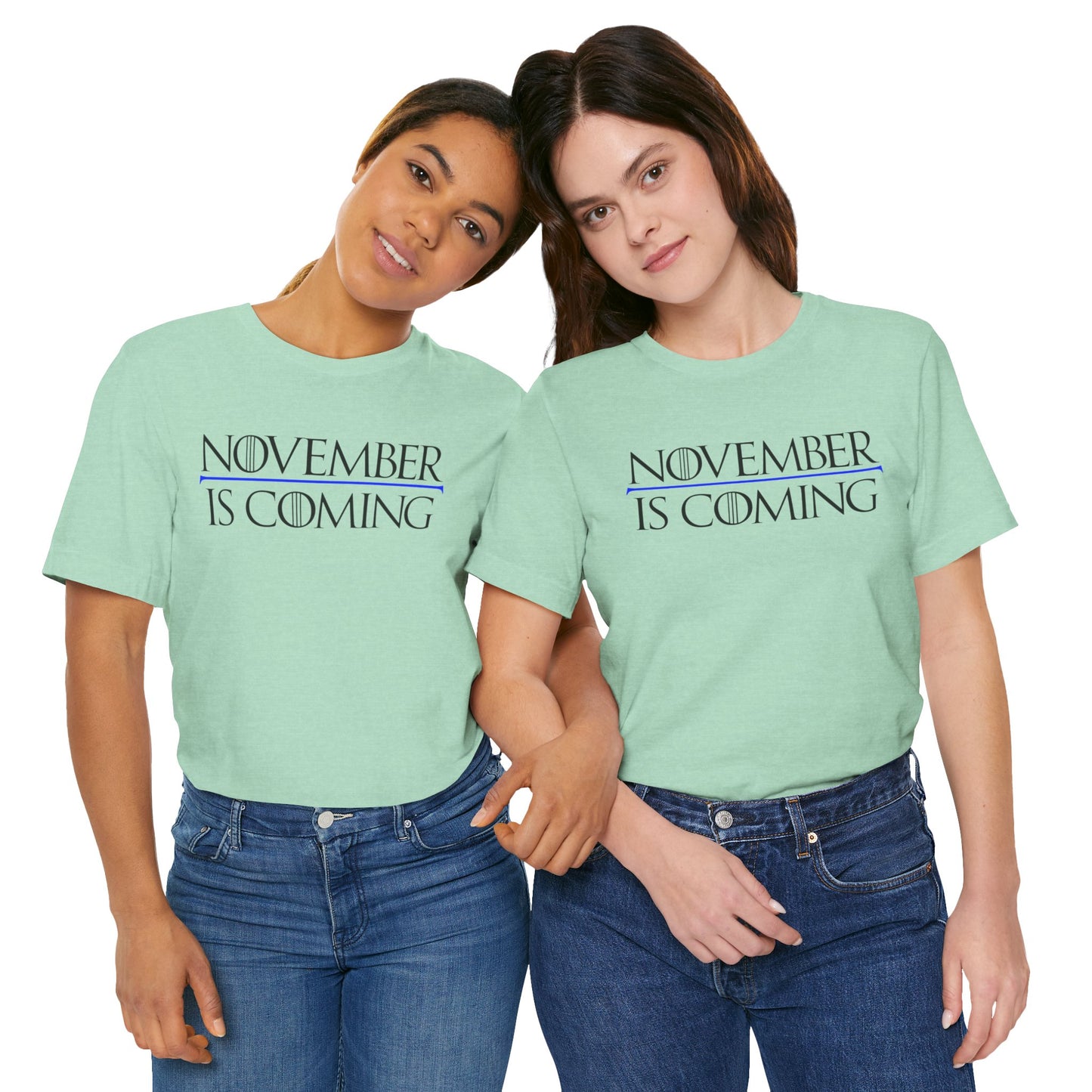 "November Is Coming" - Pro Kamala Harris 2024 Election T-Shirt - Vote Democrat - Unisex Retail Fit - Black Text