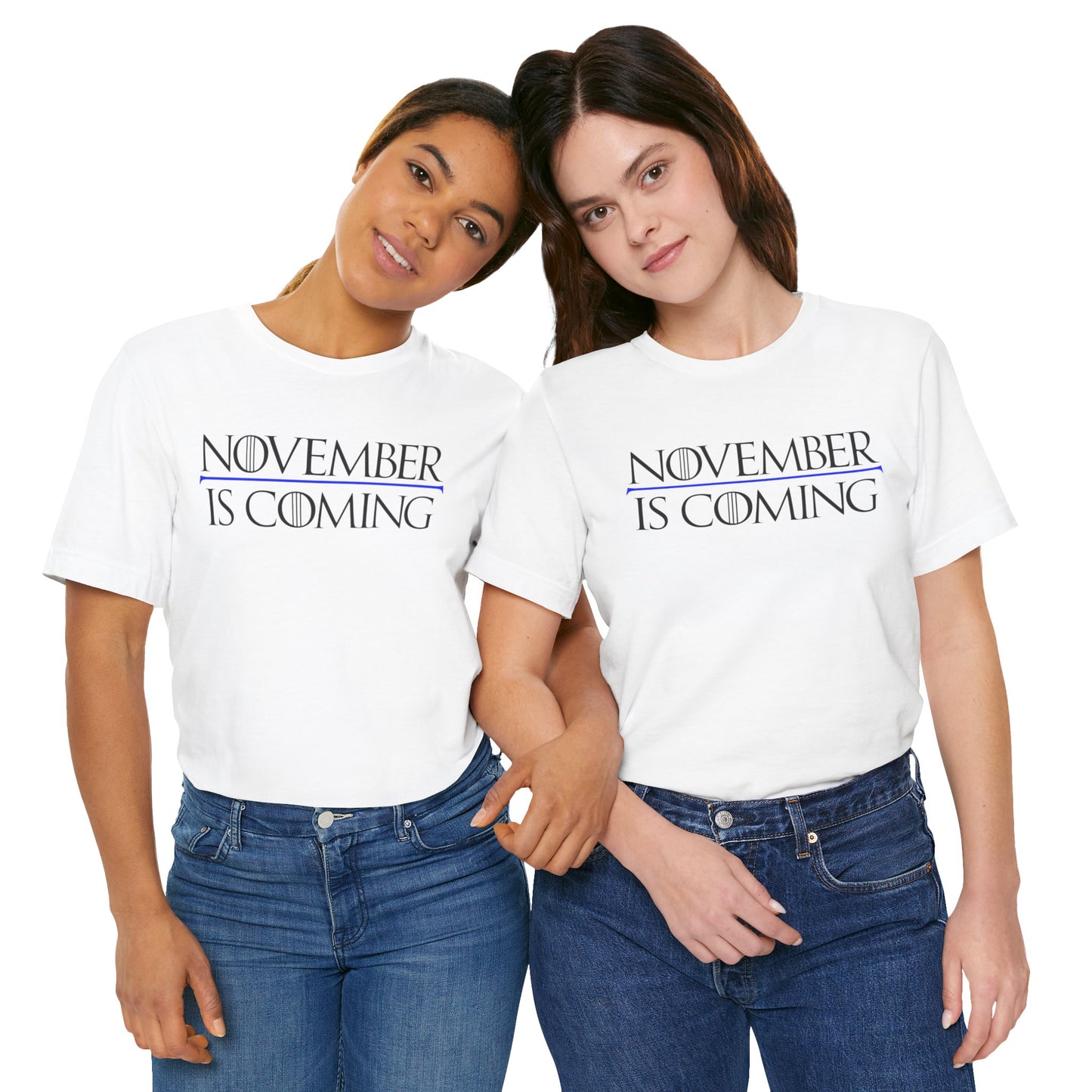 "November Is Coming" - Pro Kamala Harris 2024 Election T-Shirt - Vote Democrat - Unisex Retail Fit - Black Text