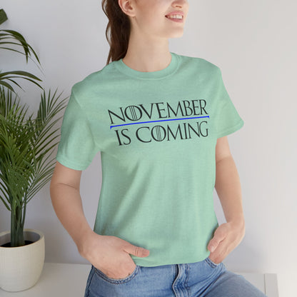 "November Is Coming" - Pro Kamala Harris 2024 Election T-Shirt - Vote Democrat - Unisex Retail Fit - Black Text