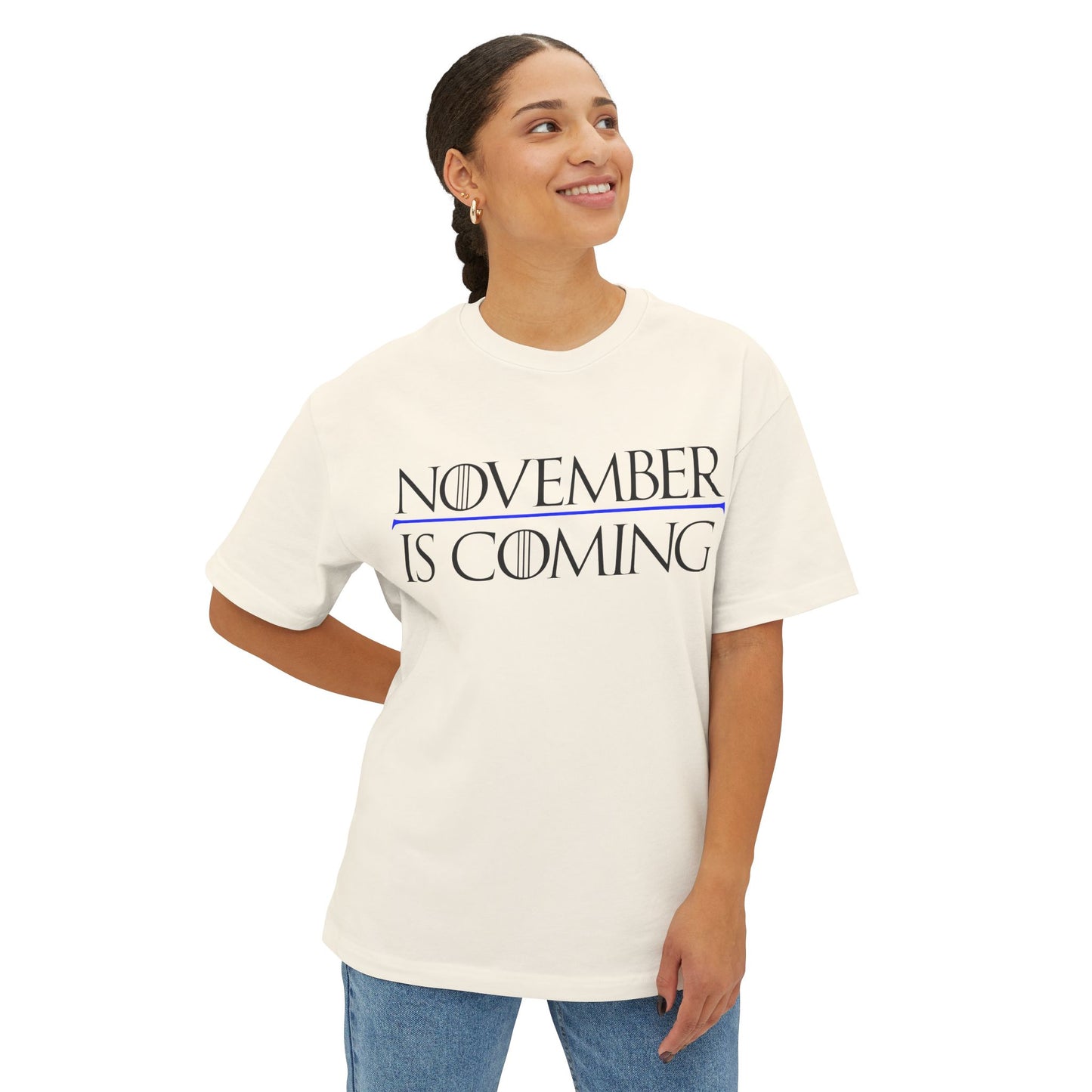 "November Is Coming" - Pro Kamala Harris 2024 Election T-Shirt - Vote Democrat - Unisex Oversized Boxy Fit - Black Text