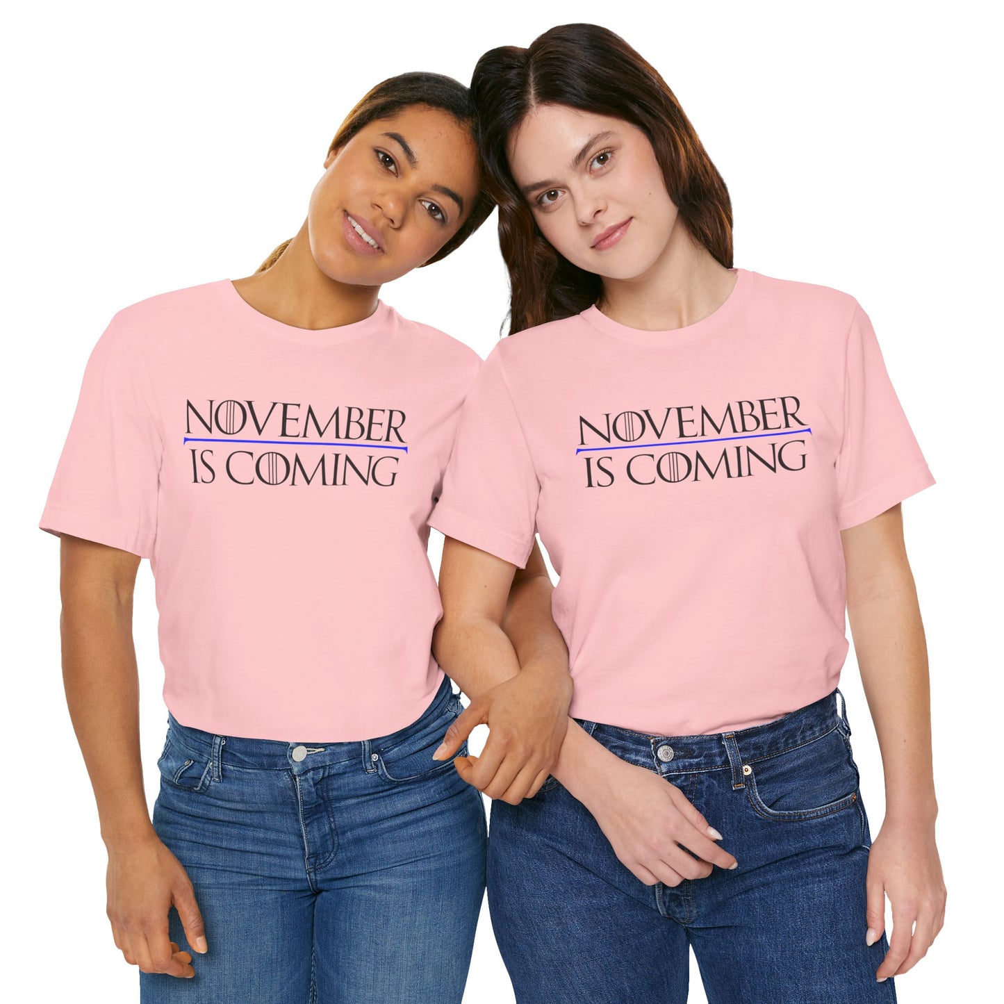 "November Is Coming" - Pro Kamala Harris 2024 Election T-Shirt - Vote Democrat - Unisex Retail Fit - Black Text