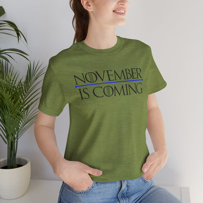 "November Is Coming" - Pro Kamala Harris 2024 Election T-Shirt - Vote Democrat - Unisex Retail Fit - Black Text