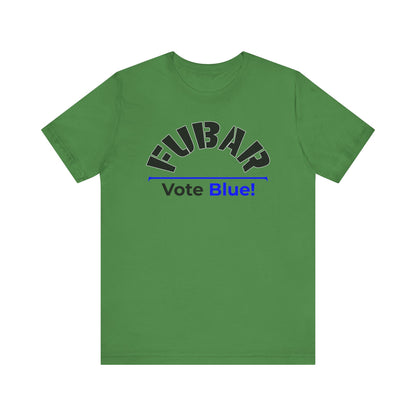 "Fubar - Vote Blue" - Unisex Retail Fit - Black Text